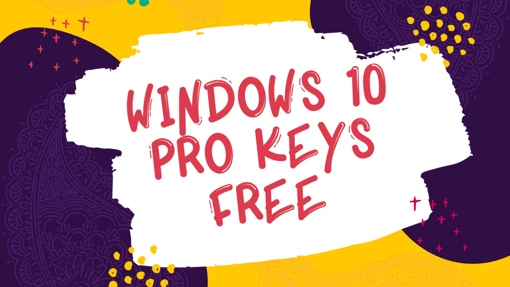 windows 10 pro keys free