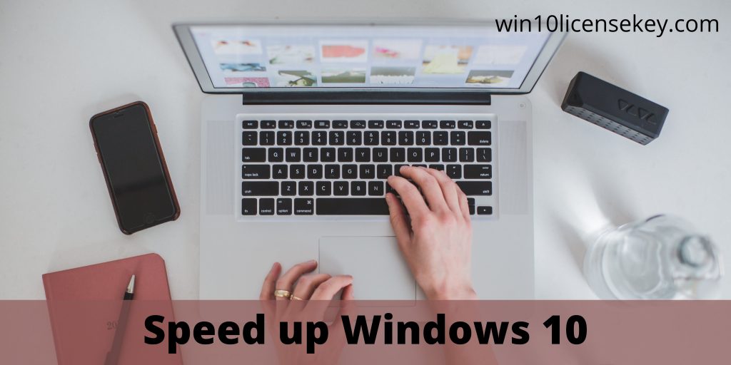 Speed up Windows 10 For Free