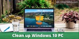 How to clean up windows 10 PC